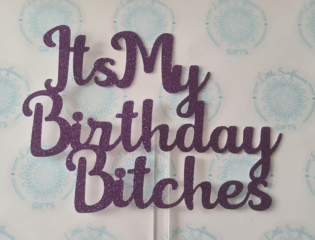 Its my birthday Cake Topper